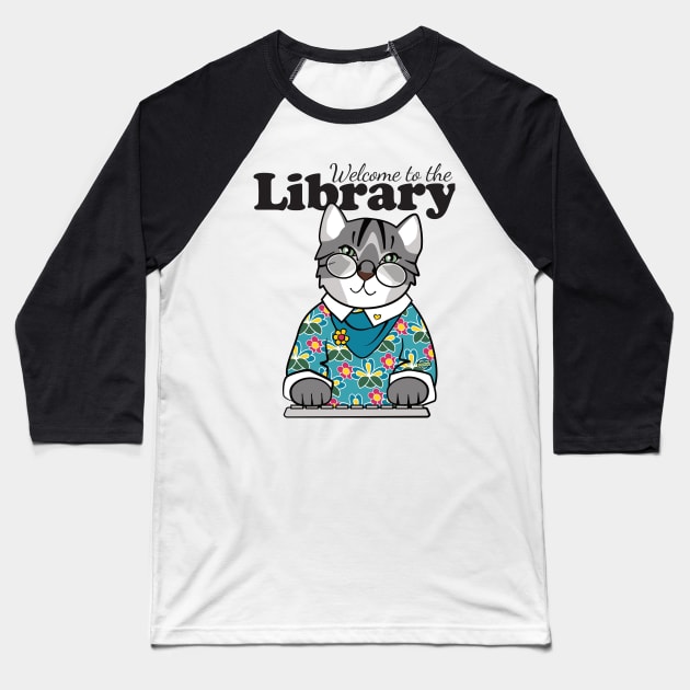 Welcome to the Library Cat Baseball T-Shirt by Sue Cervenka